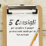 5 consigli per scegliere il gadget promozionale ideale per la tua azienda